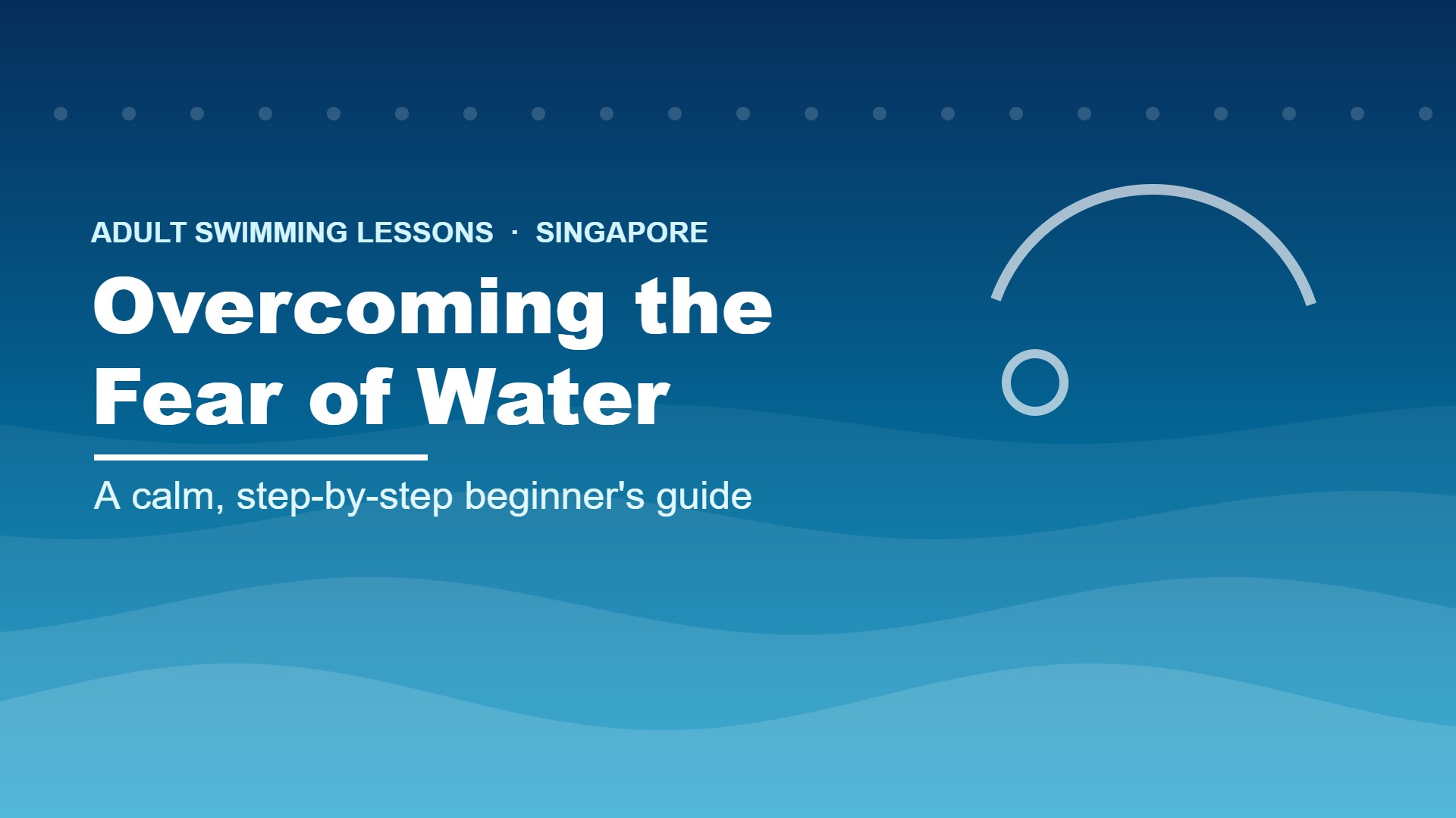 Adult swimming lessons in Singapore helping a nervous beginner overcome the fear of water